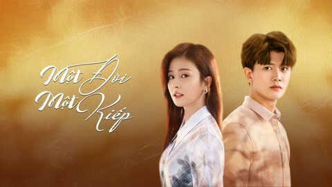 Thumbnail Một Đời Một Kiếp (Nhất Sinh Nhất Thế)